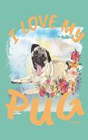 Pug Dog I Love My Pug Weekly Planner: 2020 Year Day Planner Calendar- Passion/Goal Organizer - Dated Agenda Book - Weekly Planner