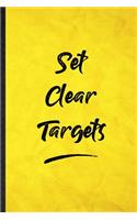 Set Clear Targets