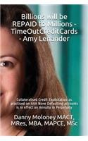 Billions will be REPAID to Millions - TimeOutCreditCards - Amy Lenander