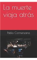 La Muerte Viaja Atrás