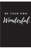 Be Your Own Wonderful Journal: Blank Lined Journal 6x9 - Affirmation Notebook