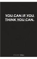 You Can If You Think You Can: Motivation, Notebook, Diary, Journal, Funny Notebooks