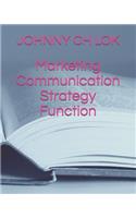 Marketing Communication Strategy Function