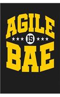 Agile is BAE: Dark Gray, White & Yellow Design, Blank College Ruled Line Paper Journal Notebook for Project Managers and Their Families. (Agile and Scrum 6 x 9 in
