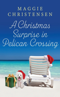 Christmas Surprise in Pelican Crossing