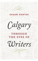 Calgary through the Eyes of Writers