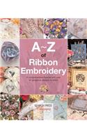 A-Z of Ribbon Embroidery