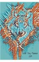 Wolf Day Planner 2019: Daily Planner Appointment Book for Hourly, Weekly, Monthly Planning 6am - 8pm, Pages Have Space for Tracking Notes, Goals, Things to Do: 6 X 9 in (1