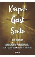 Körper Geist Seele