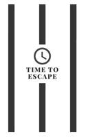 Time to Escape