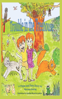 Trouble in the Treehouse: A Pippa and Pete Story(1 Trouble in the Treehouse)