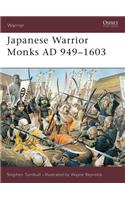 Japanese Warrior Monks AD 949-1603