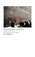 Aesthetic Economy of Fashion: Markets and Value in Clothing and Modelling