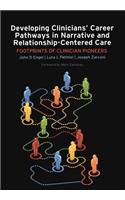 Developing Clinicians' Career Pathways in Narrative and Relationship-Centered Care