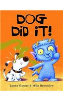 Dog Did It!
