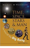 Time, Space, Stars and Man: The Story of the Big Bang