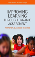 Improving Learning Through Dynamic Assessment: A Practical Classroom Resource
