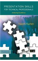 Presentation Skills for Technical Professionals: Achieving Excellence