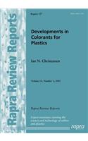 Developments in Colorants for Plastics: (v.14 Rapra Review Reports)