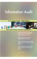 Information Audit A Complete Guide - 2020 Edition