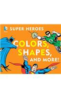 Colors, Shapes, and More!