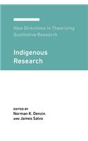 New Directions in Theorizing Qualitative Research: Indigenous Research