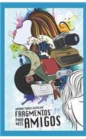Fragmentos Para MIS Amigos