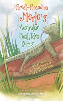 Great-Grandma Merle's Australian Bush Tales Series: Lillipet Lizard and Other Creatures in the Australian Bush