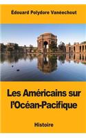 Les Américains sur l'Océan-Pacifique