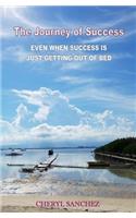 The Journey of Success: Even When Success Is Just Getting Out of Bed