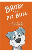 Brody the Pit Bull