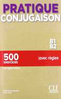 Pratique Conjugaison - Niveaux B1/B2 - Livre + Corriges