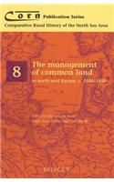 Management of Common Land in North West Europe, C. 1500-1850