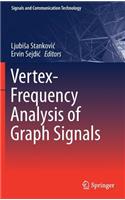 Vertex-Frequency Analysis of Graph Signals