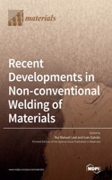 Recent Developments in Non-conventional Welding of Materials