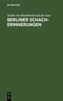 Berliner Schach-Erinnerungen