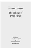 The Politics of Dead Kings
