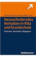 Herausforderndes Verhalten in Kita Und Grundschule: Erkennen, Verstehen, Begegnen