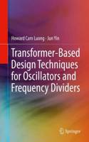 Transformer-Based Design Techniques for Oscillators and Frequency Dividers