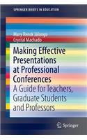Making Effective Presentations at Professional Conferences
