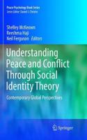 Understanding Peace and Conflict Through Social Identity Theory
