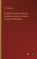 Stand der Nautik zu Zeiten des Columbus im Vergleich mit unserer heutigen Schifffahrtkunde