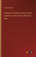 Manual of Perspective