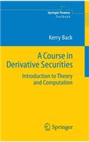 A Course in Derivative Securities