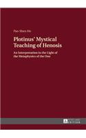 Plotinus' Mystical Teaching of Henosis