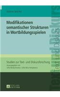 Modifikationen Semantischer Strukturen in Wortbildungsspielen