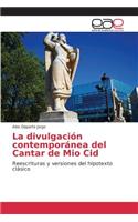 La divulgación contemporánea del Cantar de Mio Cid: (Spanish)