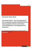 Quo Vadis SGB II? Neuorganisation der Grundsicherung für Arbeitsuchende
