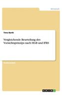 Vergleichende Beurteilung des Vorsichtsprinzips nach HGB und IFRS