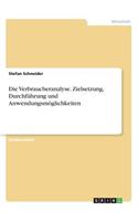 Verbraucheranalyse. Zielsetzung, Durchführung und Anwendungsmöglichkeiten